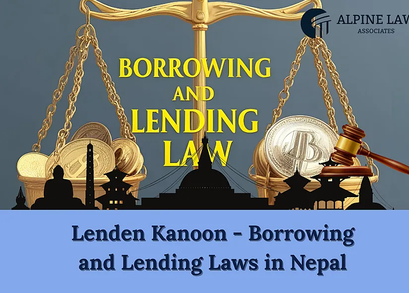 Borrowing and Lending Law in Nepal (2026): Civil Code 2074 + NRB
