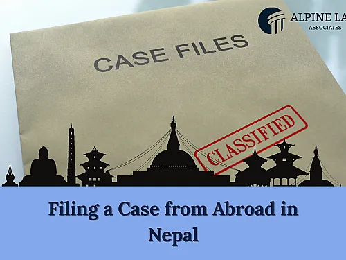 Filing a Case from Abroad in Nepal 2026 — NRN Guide