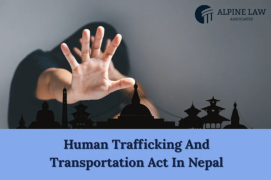 Human Trafficking and Transportation Act in Nepal (2026) Guide